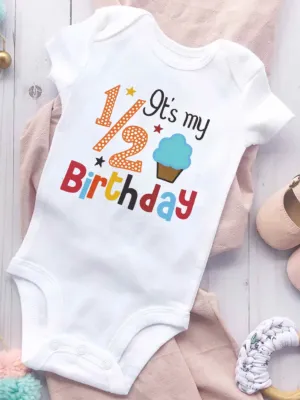 Adorable ""It's My 1/2 Birthday"" Baby Onesie - Cute Birthday Bodysuit